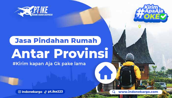 You are currently viewing Jasa Pindahan Rumah Antar Provinsi