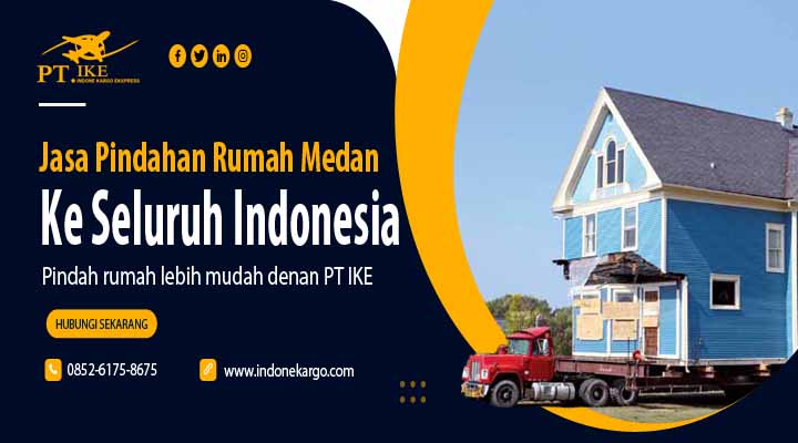 You are currently viewing Jasa Pindahan Rumah Medan Murah Keseluruh Indonesia