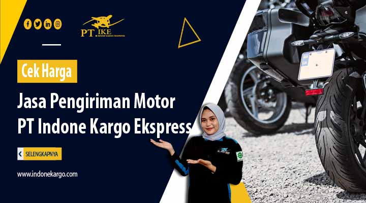 You are currently viewing Cek Harga Jasa Pengiriman Motor PT Indone Kargo Ekspress