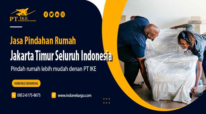 You are currently viewing Jasa Pindahan Rumah Jakarta Timur Ke Seluruh Indonesia