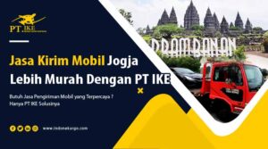 Read more about the article Jasa Kirim Mobil Jogja | Nikmatnya Keliling Jogja Dengan Mobil Pribadi