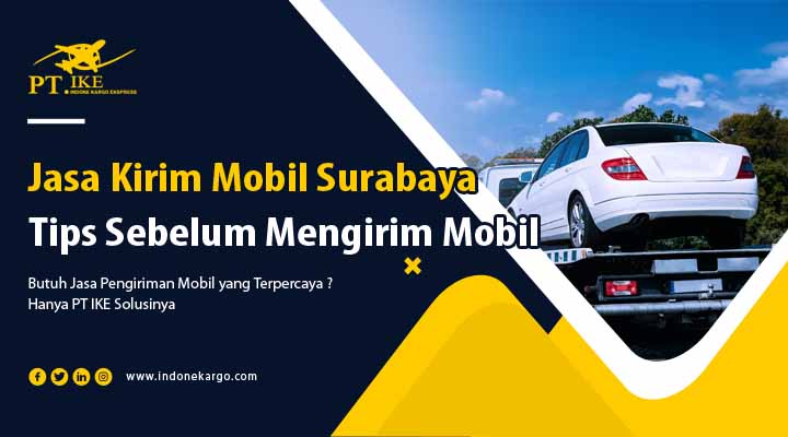 You are currently viewing Jasa Kirim Mobil Surabaya Murah Keseluruh Indonesia