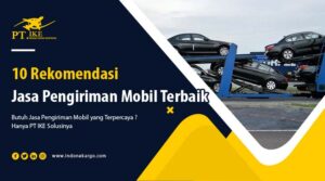 Read more about the article 10 Rekomendasi Jasa Pengiriman Mobil Terbaik