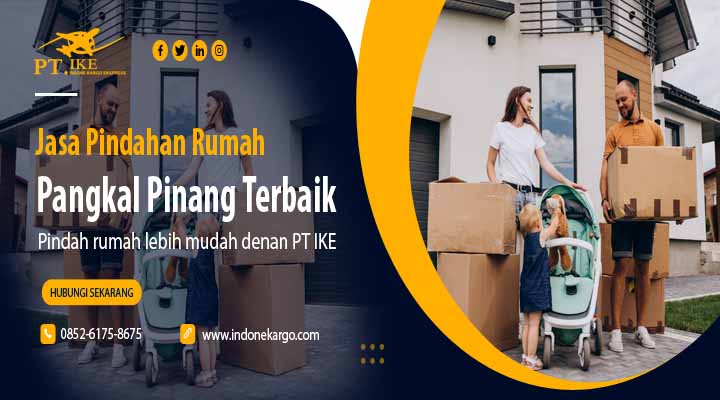 You are currently viewing Butuh Jasa Pindahan Rumah Pangkal Pinang? Hubungi PT. IKE!