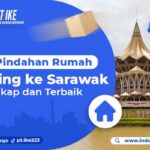 Tips Memilih Jasa Pindahan Rumah Kuching – Sarawak
