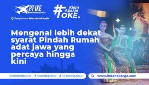 Read more about the article Mengenal Lebih Dekat Syarat Pindah Rumah Adat Jawa yang Dipercaya Hingga Kini.
